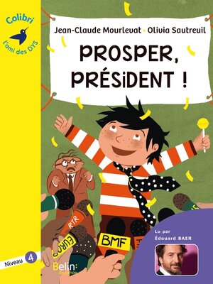 cover image of Prosper, président !--Colibri